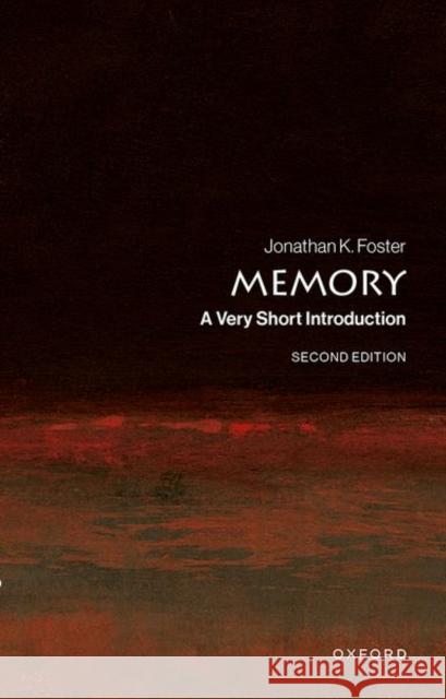Memory: A Very Short Introduction Jonathan K. Foster 9780198898412 Oxford University Press