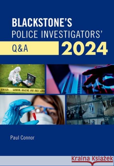 Blackstone's Police Investigators' Q&A 2024 Connor 9780198899662 OUP OXFORD