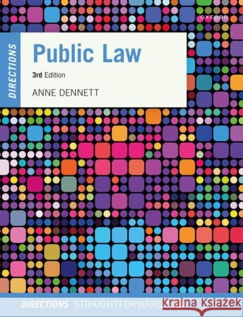 Public Law Directions Anne (Senior Lecturer, University of Lincoln) Dennett 9780198903420