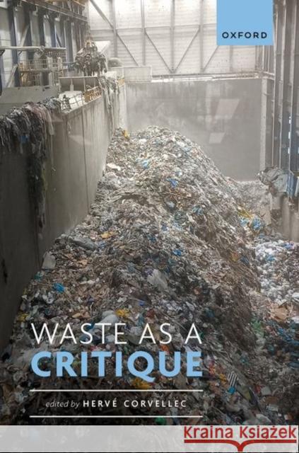 Waste as a Critique  9780198907046 Oxford University Press