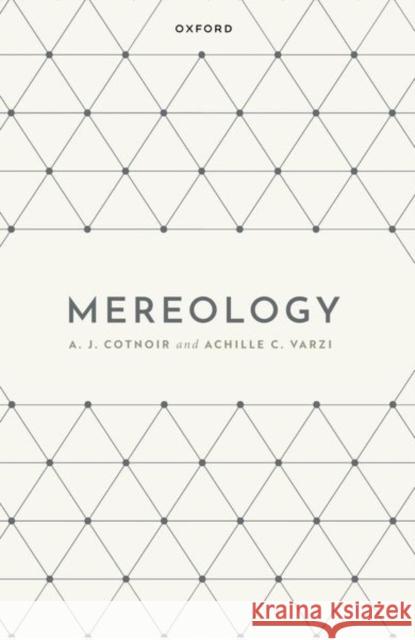 Mereology Achille C. Varzi 9780198908937 Oxford University Press