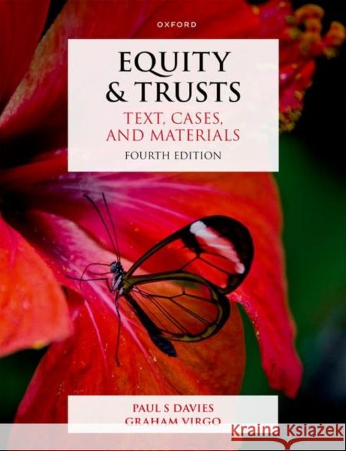 Equity & Trusts: Text, Cases, and Materials Prof Graham (KC (Hon) Professor of English Private Law, KC (Hon) Professor of English Private Law, University of Cambrid 9780198910855 OUP OXFORD