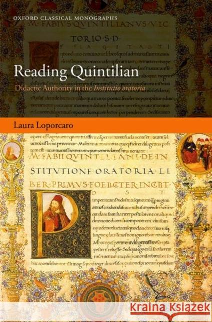 Reading Quintilian: Didactic Authority in the Institutio oratoria Laura (Ghent University) Loporcaro 9780198911500 Oxford University Press