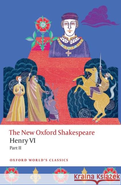 Henry VI, Part II William Shakespeare 9780198915348 Oxford University Press