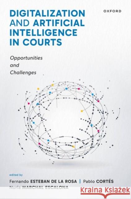 Digitalization and Artificial Intelligence in Courts: Opportunities and Challenges  9780198918721 Oxford University Press