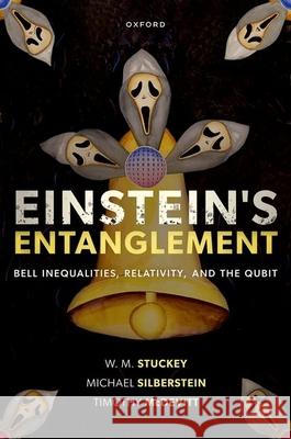 Einstein's Entanglement: Bell Inequalities, Relativity, and the Qubit Dr Timothy (Professor of Mathematics, Professor of Mathematics, Dept of Mathematics, Elizabethtown College, Pennsylvania 9780198919674 Oxford University Press