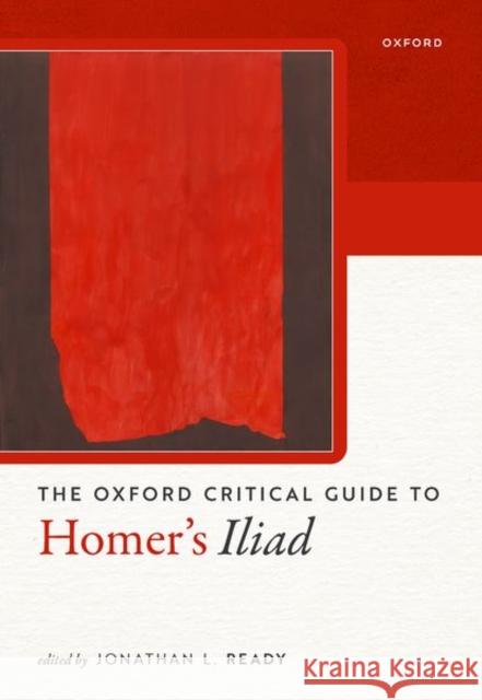 Oxford Critical Guide to Homer's Iliad  9780198920533 Oxford University Press