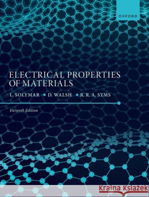 Electrical Properties of Materials Prof Richard (Professor of Microsystems Technology, Professor of Microsystems Technology, Imperial College London) Syms 9780198920977