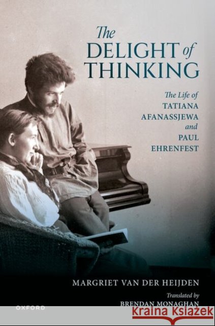 The Delight of Thinking Margriet (Professor of Science Communication in Physics, Professor of Science Communication in Physics, Eindhoven Univer 9780198927099