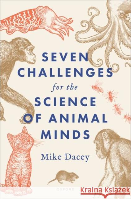 Seven Challenges for the Science of Animal Minds Dacey 9780198928072 OUP OXFORD