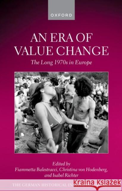 An Era of Value Change: The Long 1970s in Europe  9780198928997 Oxford University Press