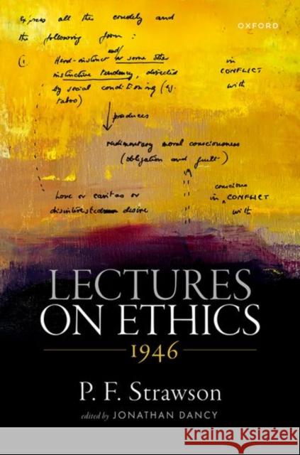 Lectures on Ethics, 1946 P. F. Strawson 9780198931164 Oxford University Press