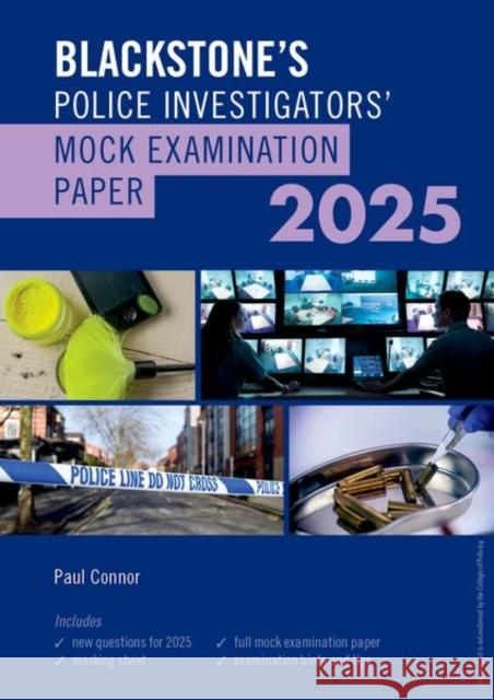 Blackstone's Police Investigators Mock Exam 2025 Connor, Paul 9780198935995