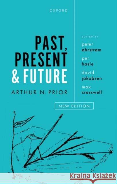 Past, Present and Future Prior, Arthur N. 9780198937265