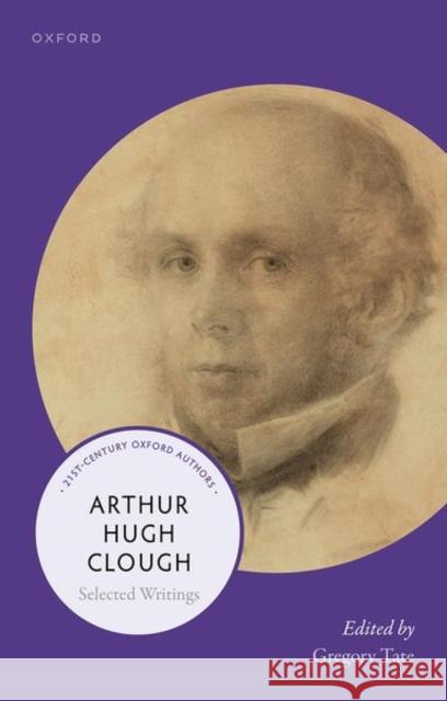 Arthur Hugh Clough: Selected Writings  9780198943518 Oxford University Press