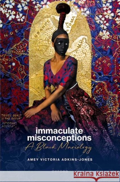 Immaculate Misconceptions: A Black Mariology Amey Victoria (Assistant Professor of Theology and African and African Diaspora Studies, Assistant Professor of Theology 9780198950042 Oxford University Press