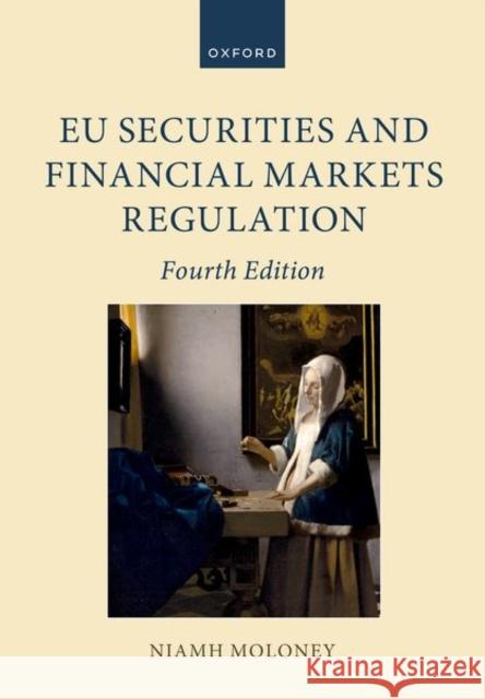 EU Securities and Financial Markets Regulation Niamh (Professor of Financial Markets Law, Professor of Financial Markets Law, London School of Economics and Political 9780198953562 Oxford University Press
