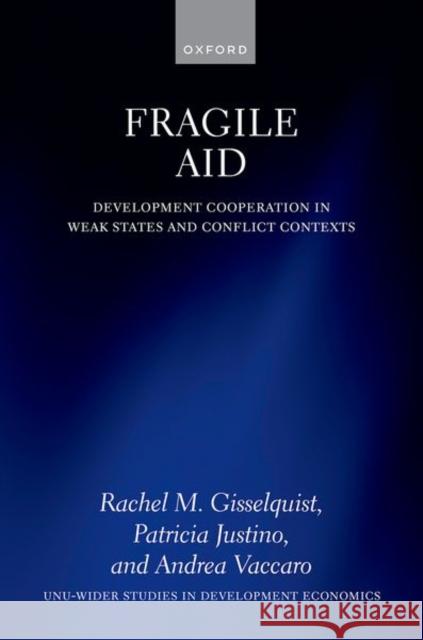 Fragile Aid: Development Cooperation in Weak States and Conflict Contexts  9780198960287 Oxford University Press