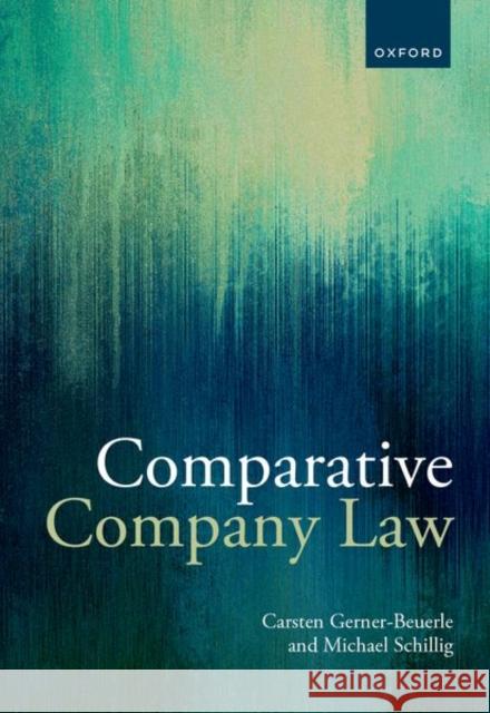 Comparative Company Law Michael Anderson (Professor of Law, Professor of Law, King's College London) Schillig 9780198960331 Oxford University Press