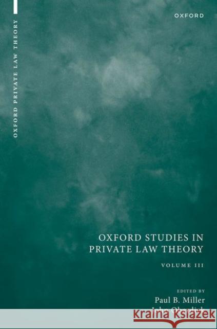 Oxford Studies in Private Law Theory: Volume III  9780198961192 Oxford University Press