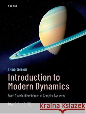 Introduction to Modern Dynamics: From Classical Mechanics to Complex Systems David D. (Edward M. Purcell Distinguished Professor of Physics and Astronomy, Edward M. Purcell Distinguished Professor 9780198966388