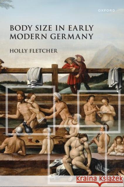 Body Size in Early Modern Germany Holly (Research Associate, Department of History, Research Associate, Department of History, University of Manchester) F 9780198972969 Oxford University Press