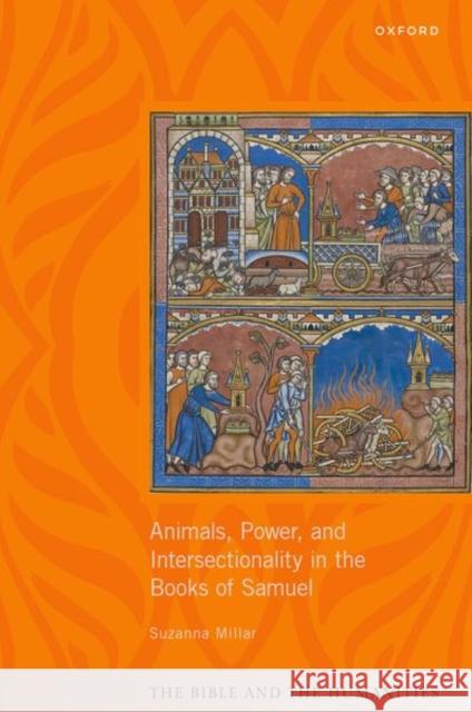 Animals, Power, and Intersectionality in the Books of Samuel Suzanna (Lecturer in Hebrew Bible / Old Testament, Lecturer in Hebrew Bible / Old Testament, University of Edinburgh) Mi 9780198973997 Oxford University Press