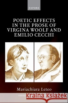 Poetic Effects in the Prose of Virginia Woolf and Emilio Cecchi Mariachiara (Departmental Tutor, Oxford Lifelong Learning, Department for Continuing Education, Departmental Tutor, Oxfo 9780198977940 Oxford University Press