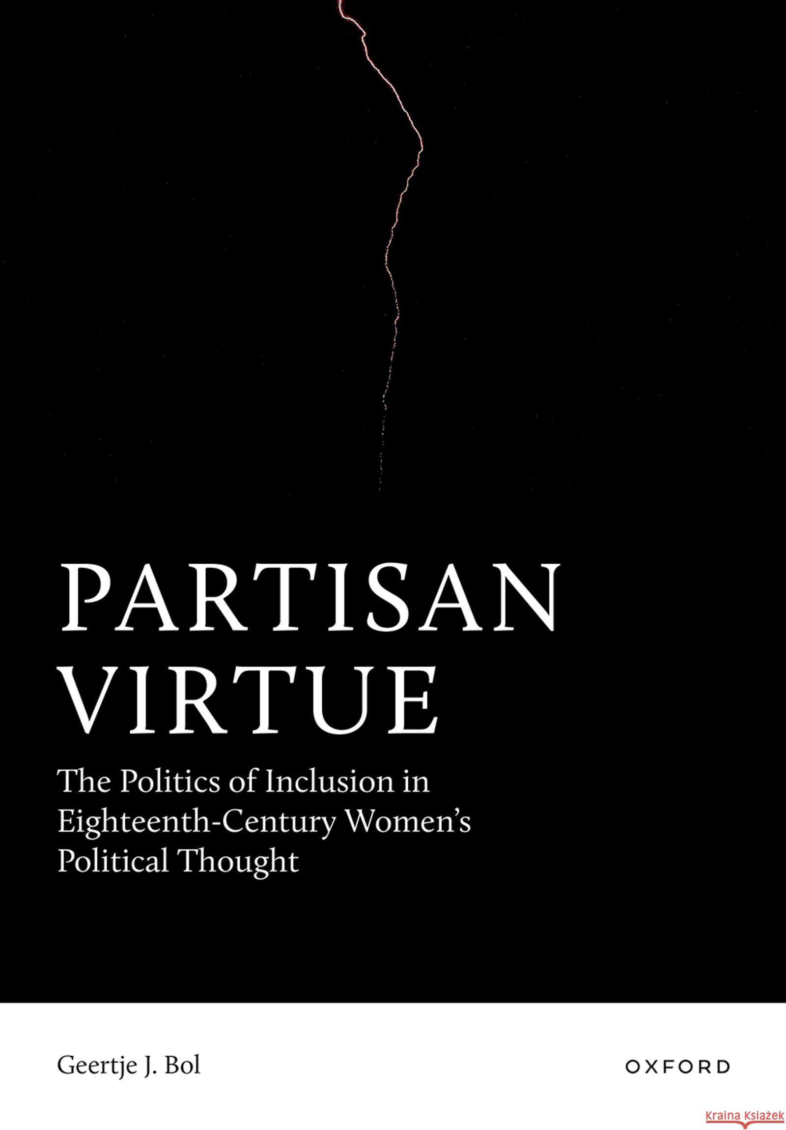 Partisan Virtue Geertje J. (Postdoctoral Fellow, Postdoctoral Fellow, Ghent University) Bol 9780198989349 Oxford University Press