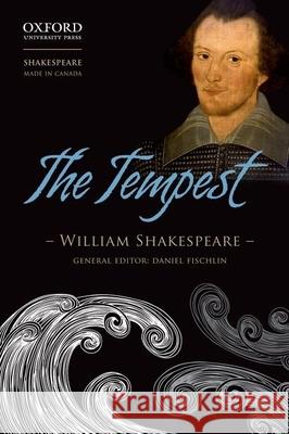 The Tempest William Shakespeare Daniel Fischlin 9780199009978