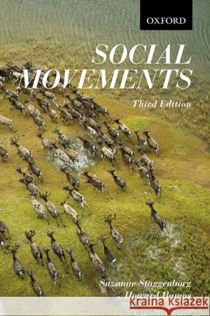 Social Movements  Staggenborg, Suzanne (Professor, Department of Sociology, University of Pittsburgh)|||Ramos, Howard (Associate Professor 9780199013975 Themes in Canadian Sociology