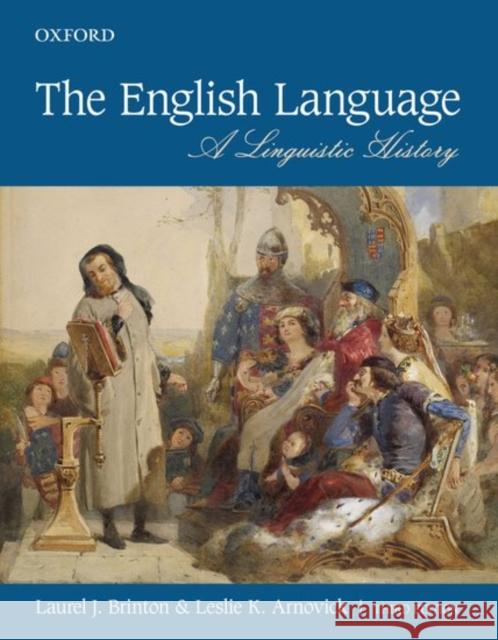 The English Language: A Linguistic History Brinton, Laurel J.|||Arnovick, Leslie K. 9780199019151