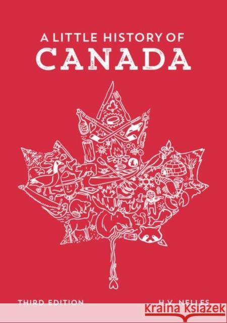 A Little History of Canada H. V. Nelles 9780199028771 Oxford University Press, USA