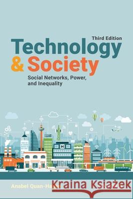 Technology and Society: Social Networks, Power, and Inequality Anabel Quan-Haase 9780199032259