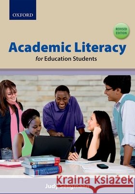 Academic Literacy for Education Students Judy Seligmann 9780199045396
