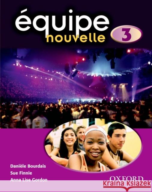 Equipe nouvelle: Part 3: Students' Book Daniele Bourdais 9780199124619