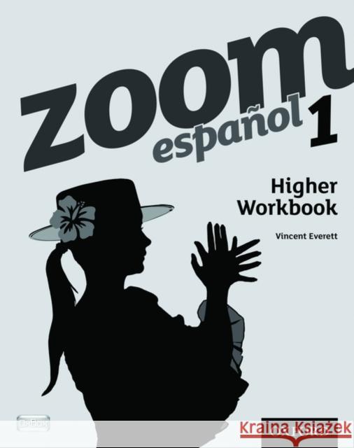 Zoom espanol 1 Higher Workbook Everett, Vincent 9780199127566 