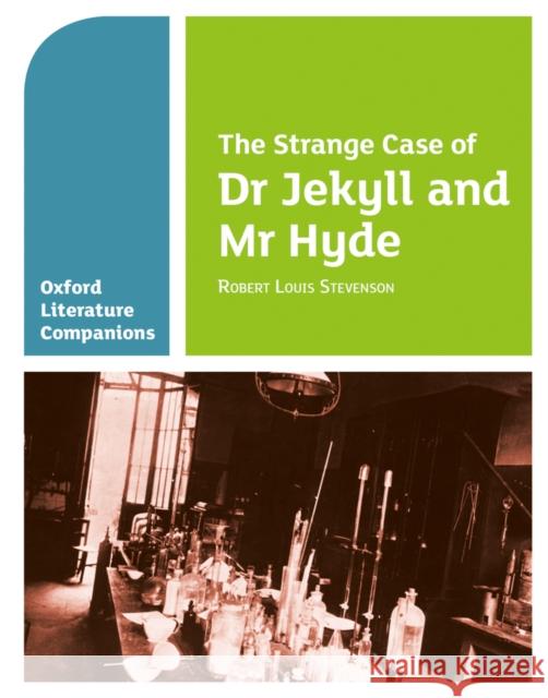 Oxford Literature Companions: The Strange Case of Dr Jekyll and Mr Hyde Garrett O Doherty 9780199128785 Oxford University Press