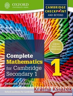 Complete Mathematics for Cambridge Lower Secondary 1 : Cambridge Checkpoint and beyond Deborah Barton 9780199137046 