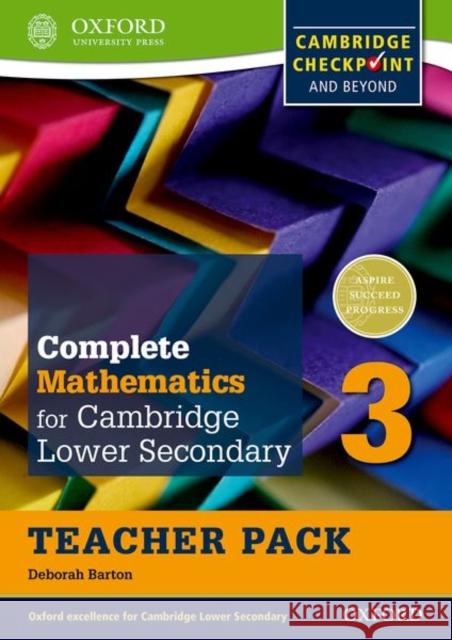 Complete Mathematics for Cambridge Lower Secondary Teacher Pack 3 : For Cambridge Checkpoint and beyond Deborah Barton   9780199137114 