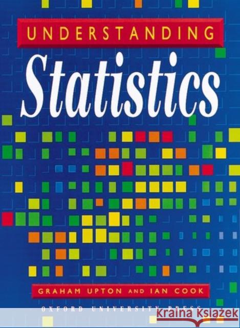 Understanding Statistics Graham Upton 9780199143917