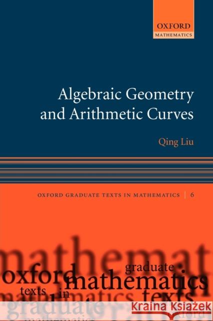 Algebraic Geometry and Arithmetic Curves Qing Liu 9780199202492 0