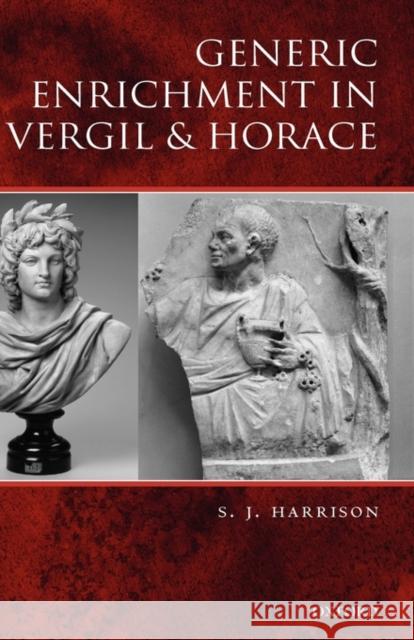 Generic Enrichment in Vergil and Horace S. J. Harrison 9780199203581 OXFORD UNIVERSITY PRESS