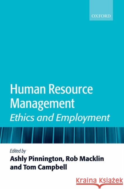 Human Resource Management: Ethics and Employment Pinnington, Ashly 9780199203789 Oxford University Press, USA