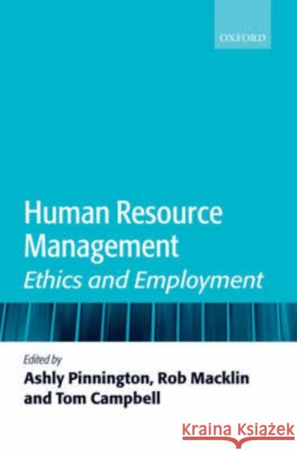 Human Resource Management: Ethics and Employment Pinnington, Ashly 9780199203796 Oxford University Press, USA