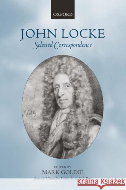 John Locke: Selected Correspondence Goldie, Mark 9780199204304