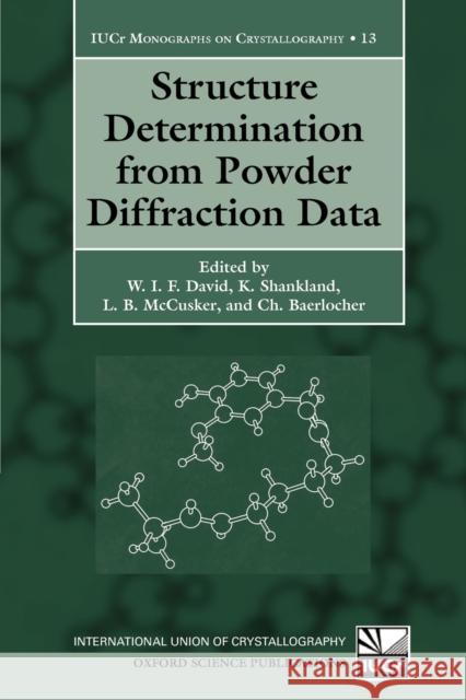 Structure Determination from Powder Diffraction Data  David 9780199205530 0