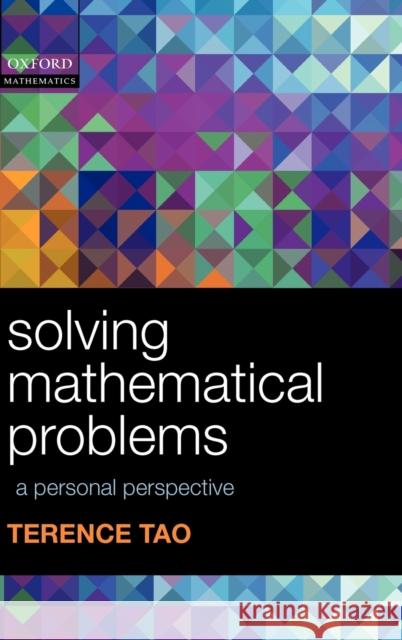 Solving Mathematical Problems : A Personal Perspective Terence Tao 9780199205615 OXFORD UNIVERSITY PRESS