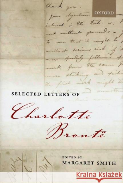 Selected Letters of Charlotte Bronte Margaret Smith 9780199205875