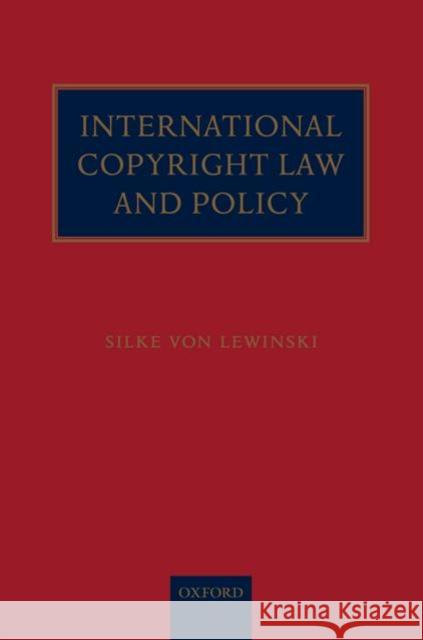 International Copyright Law and Policy Silke Von Lewinski 9780199207206 OXFORD UNIVERSITY PRESS